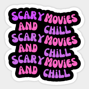 Scary Movies and Chill Wavy Text Sticker